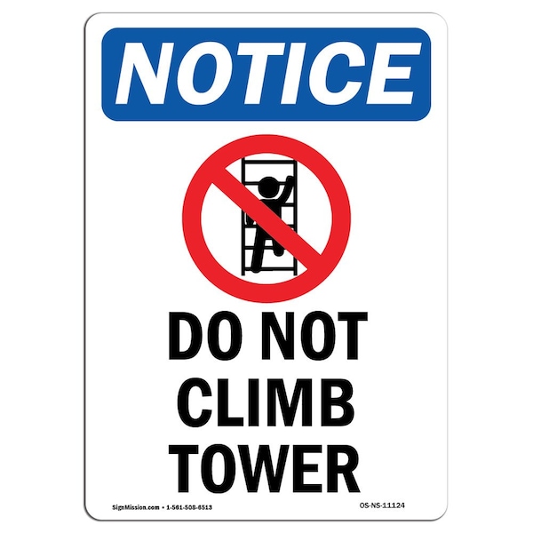 Safety Sign, OSHA Notice, 5" Height, Do Not Climb Tower Sign With Symbol, Portrait, 10PK